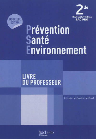 Prévention santé environnement, 2de professionnelle bac pro : livre du professeur