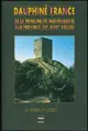 Dauphiné, France : de la principauté indépendante à la province : XIIe-XVIIIe siècles