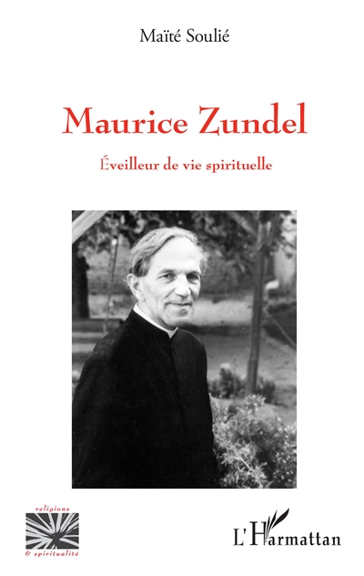 Maurice Zundel : éveilleur de vie spirituelle