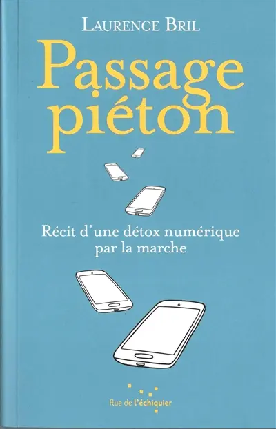 Passage piéton : récit d'une détox numérique par la marche