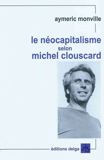 Le néocapitalisme selon Michel Clouscard : une introduction