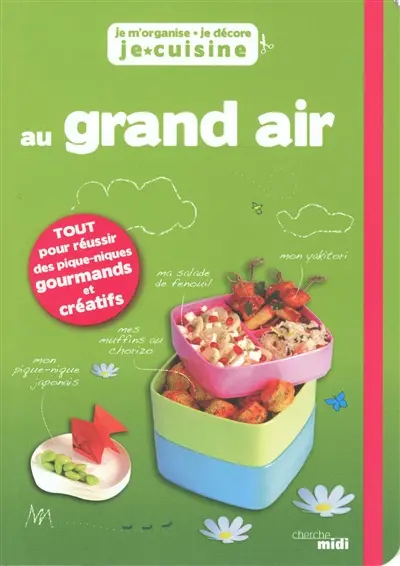 Je m'organise, je décore, je cuisine : au grand air