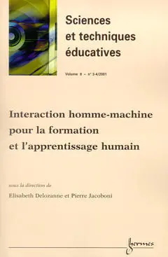 Sciences et techniques éducatives, n° 3 (2001). Interaction homme-machine pour la formation et l'apprentissage humain
