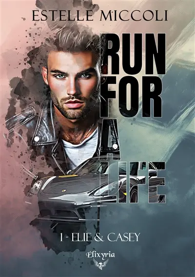 Run for a life. Vol. 1. Elie & Casey