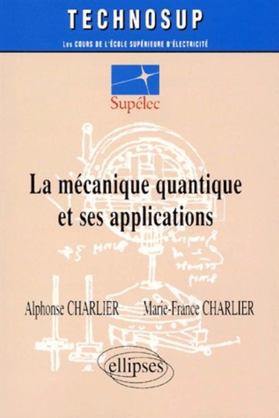 La mécanique quantique et ses applications