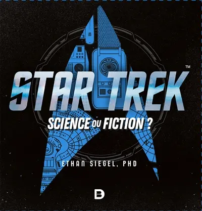 Star Trek : science ou fiction ? Star Trek : science ou fiction ?