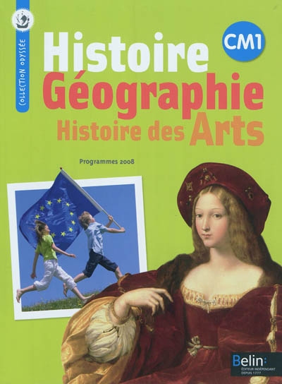 Histoire, géographie, histoire des arts, CM1 : conforme au socle commun et aux programmes 2008