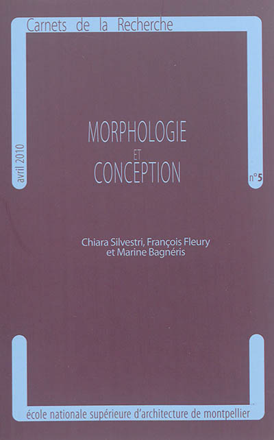 Carnets de la recherche, n° 5. Morphologie et conception