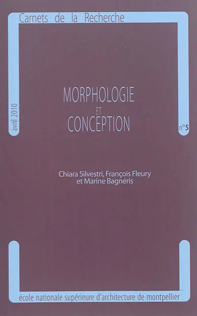Carnets de la recherche, n° 5. Morphologie et conception