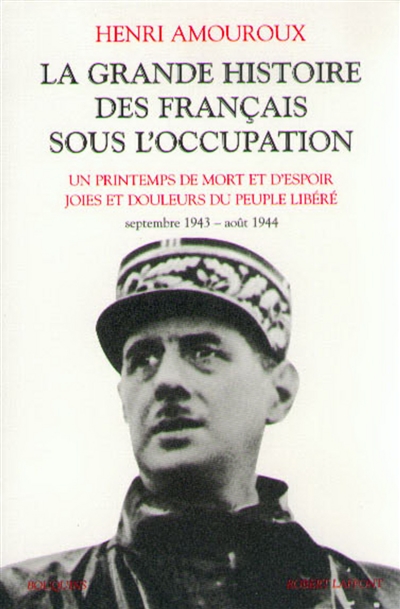 La grande histoire des Français sous l'Occupation. Vol. 4. Septembre 1943-août 1944