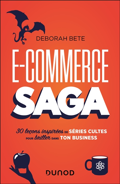 E-commerce saga : 30 leçons...