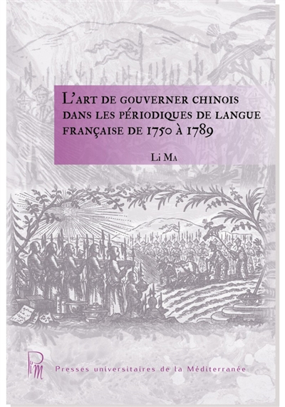 L'art de gouverner chinois dans les périodiques de langue française de 1750 à 1789