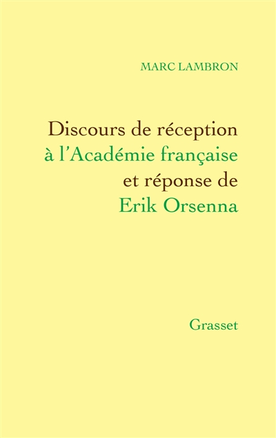 Discours de réception à l'Académie française et réponse d'Erik Orsenna