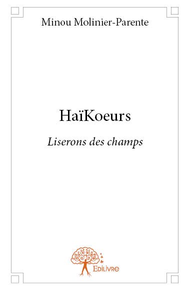 Haïkoeurs : Liserons des champs