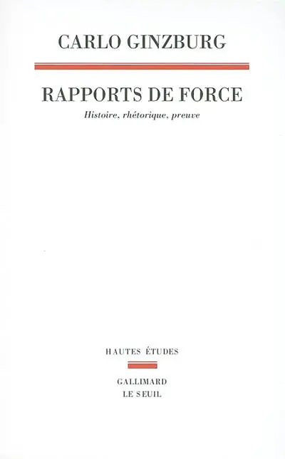 Rapports de force : histoire, rhétorique, preuve