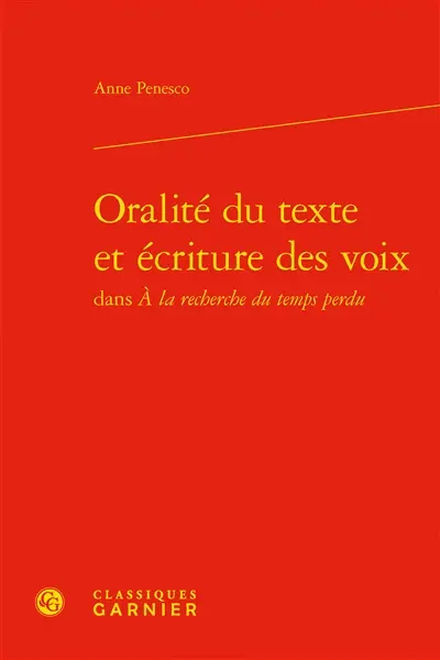 Oralité du texte et écriture des voix dans A la recherche du temps perdu