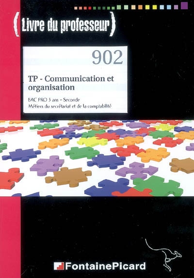 TP communication et organisation : bac pro 3 ans, seconde, métiers du secrétariat et de la comptabilité : livre du professeur
