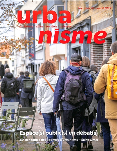 Urbanisme, hors-série, n° 81. Espace(s) public(s) en débat(s) : 45e Rencontre des agences d'urbanisme-Saint-Omer