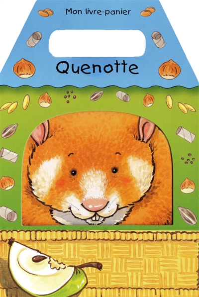 Quenotte : mon livre-panier