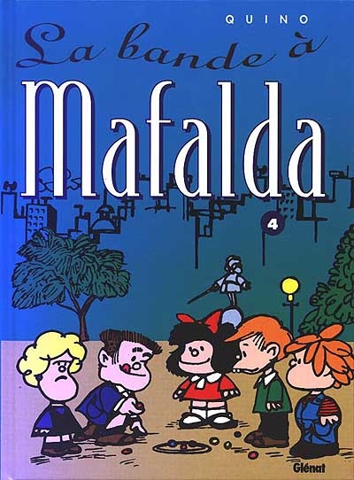 Mafalda. Vol. 4. La bande à Mafalda