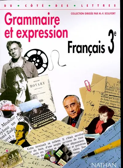 Français 3e, grammaire et expression : livre de l'élève