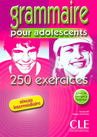 Grammaire pour adolescents, niveau intermédiaire : 250 exercices