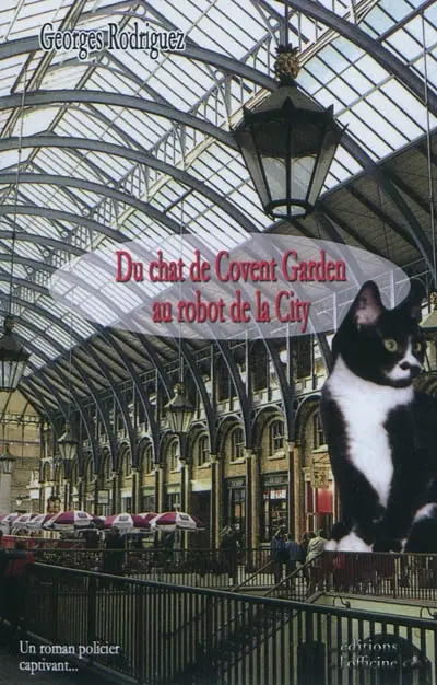 Du chat de Covent Garden au robot de la City