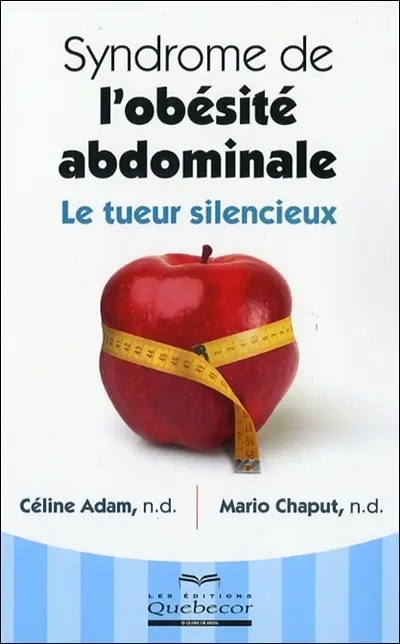 Syndrome de l'obésité abdominale : le tueur silencieux