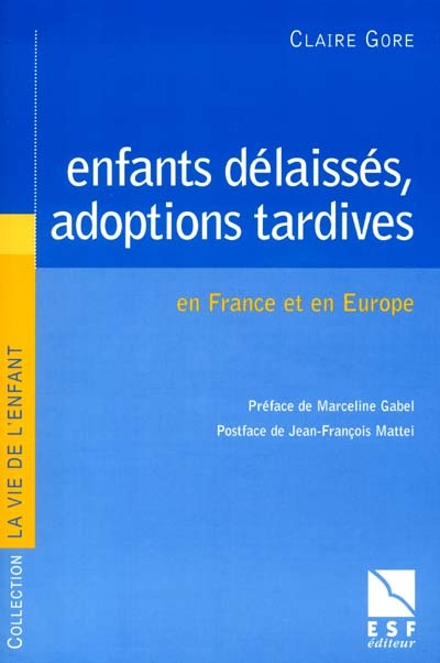 Enfants délaissés, adoptions tardives : en France et en Europe