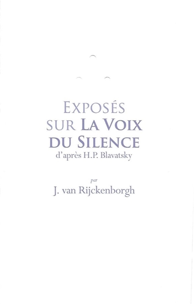 EXPOSES SUR LA VOIX DU SILENCE : d’après H.P. Blavatsky