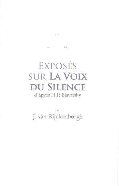 EXPOSES SUR LA VOIX DU SILENCE : d’après H.P. Blavatsky