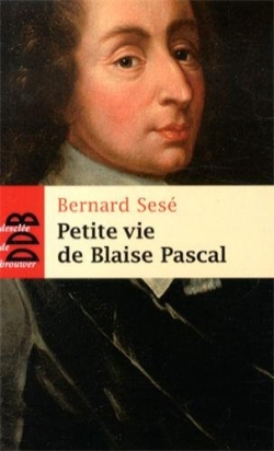 Petite vie de Blaise Pascal