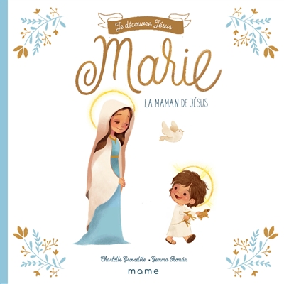 Marie : la maman de Jésus