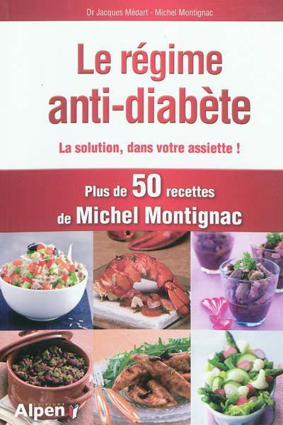 Le régime anti-diabète : diabète : la solution, dans votre assiette !