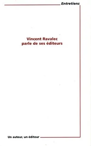 Vincent Ravalec parle avec ses éditeurs