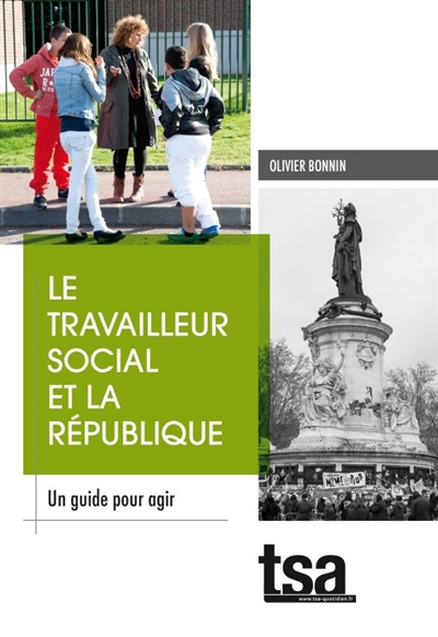 Le travailleur social et la République : un guide pour agir