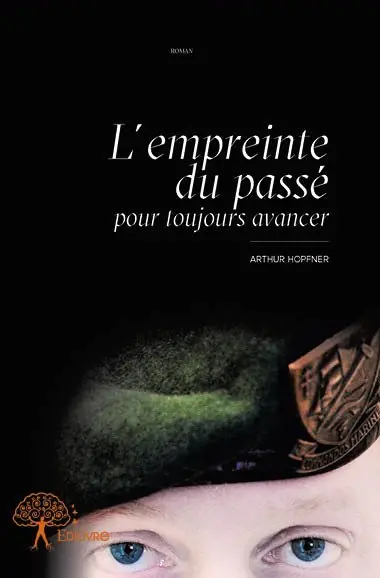 L'empreinte du passé : pour toujours avancer