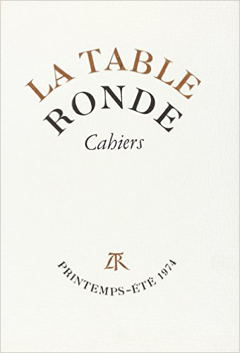 Cahiers de la Table ronde, printemps-été 1974