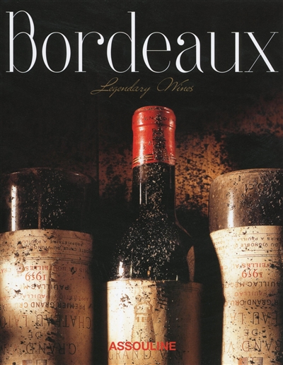 Bordeaux legendary wines