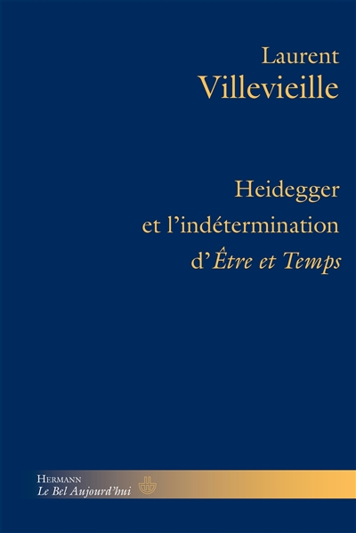 Heidegger et l'indétermination d'Etre et temps