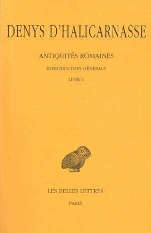 Antiquités romaines. Vol. 1. Introduction générale et Livre I