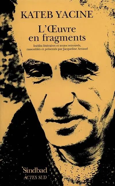 L'oeuvre en fragments : inédits littéraires et textes retrouvés