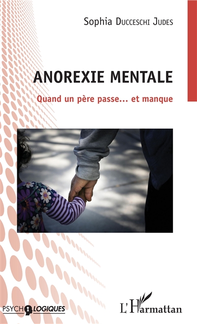 Anorexie mentale : quand un père passe... et manque