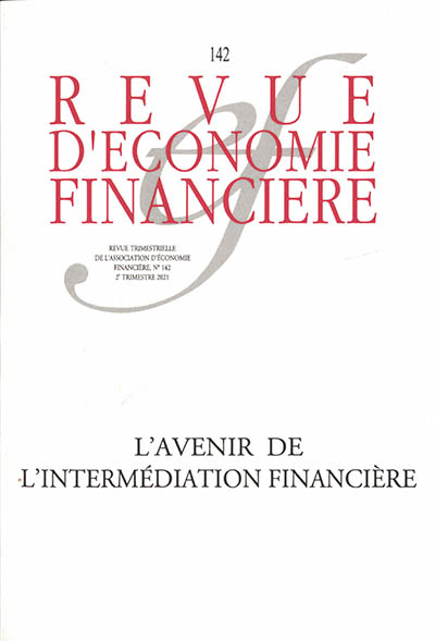 Revue d'économie financière, n° 142. L'avenir de l'intermédiation financière