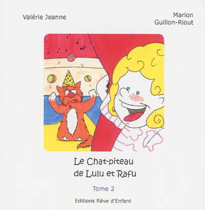 Les fabulettes de Lulu et Rafu. Vol. 2. Le chat-piteau de Lulu et Rafu