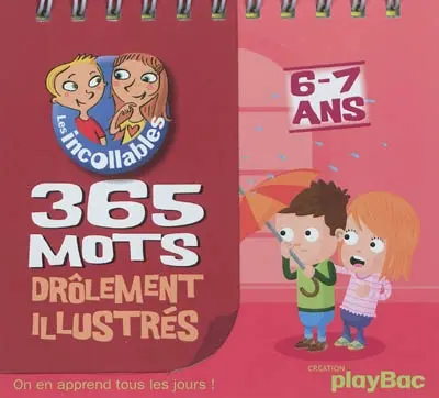Les incollables, 6-7 ans : 365 mots drôlement illustrés