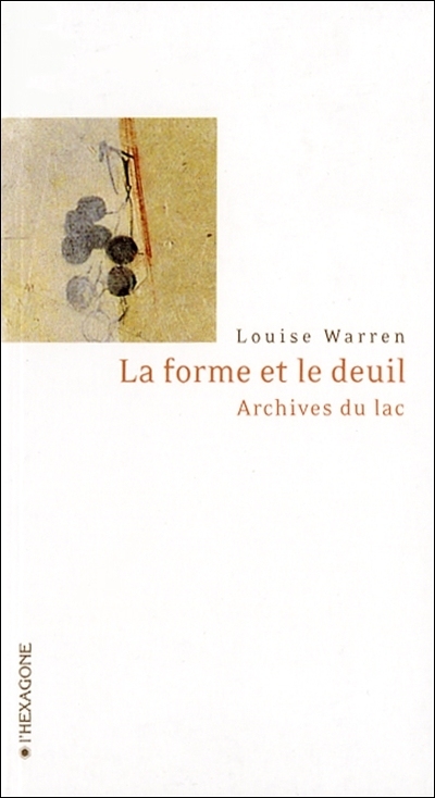 La forme et le deuil : archives du lac