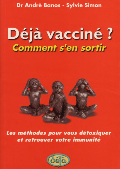 Déjà vacciné ? : comment s'en sortir