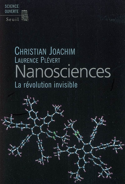 Nanosciences, la révolution invisible