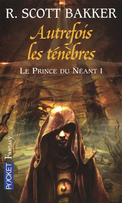 Le prince du néant. Vol. 1. Autrefois les ténèbres